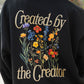 Created by the Creator Unisex Hoodie