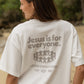 Jesus Is for Everyone Heavyweight Tee